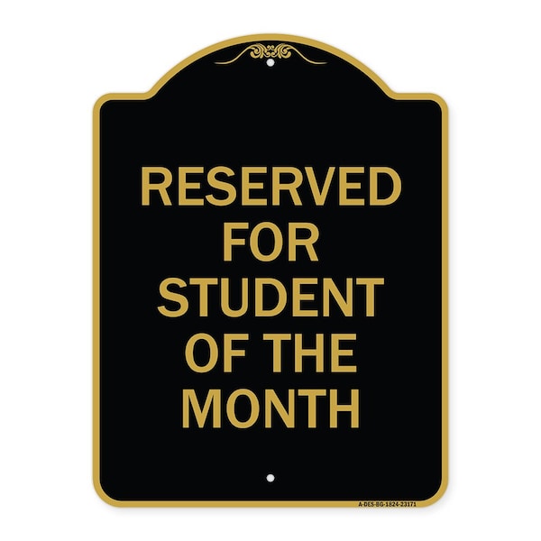 Signmission Reserved for Student of Month, Black & Gold Aluminum Architectural Sign, 18" x 24", BG-1824-23171 A-DES-BG-1824-23171 - main